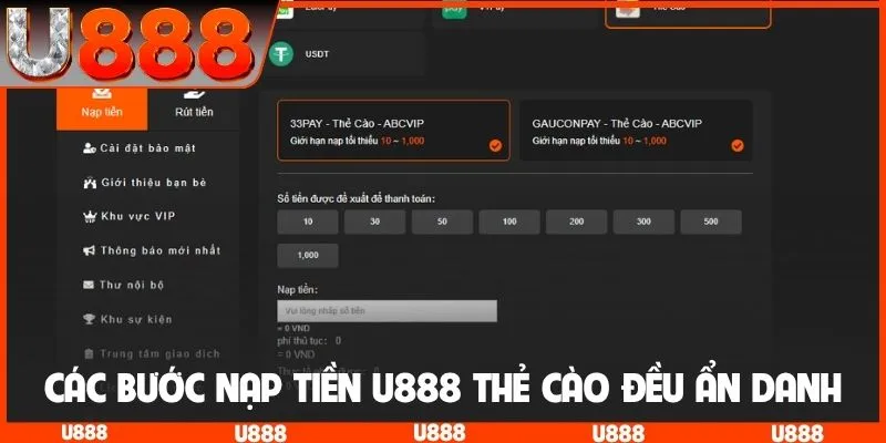 Các bước nạp tiền U888 thẻ cào đều ẩn danh