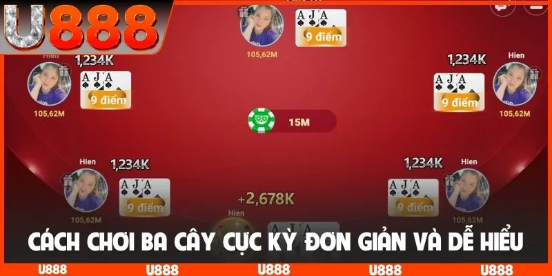 Cách chơi ba cây cực kỳ đơn giản và dễ hiểu