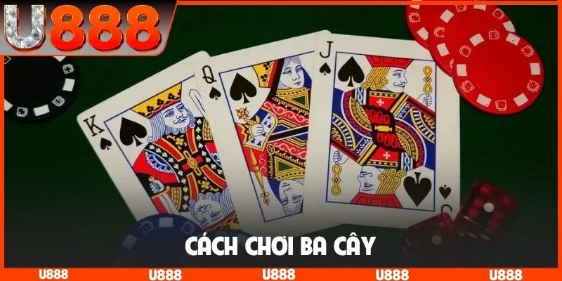 Cách chơi ba cây