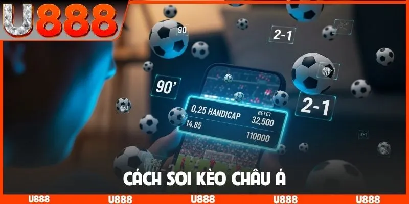 Cách soi kèo châu Á