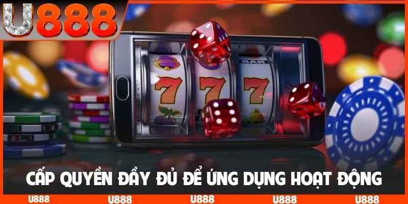 Cấp quyền đầy đủ để ứng dụng nhà cái hoạt động