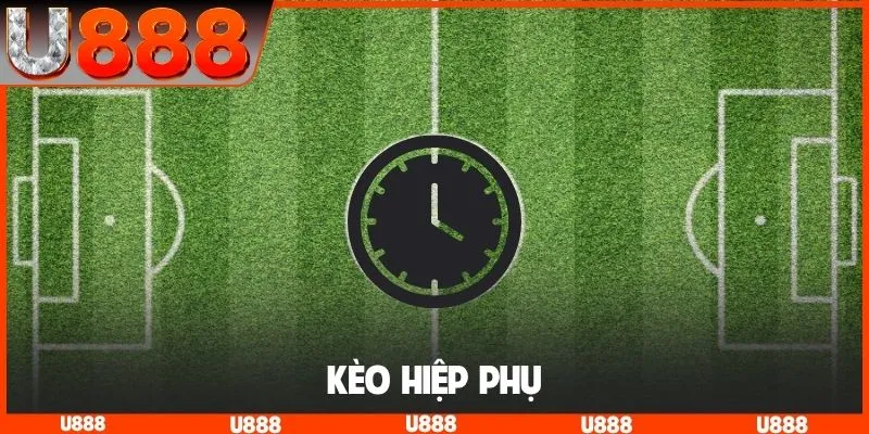 kèo hiệp phụ
