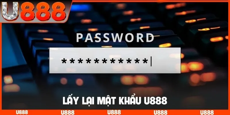 Lấy lại mật khẩu U888
