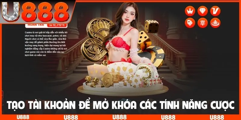 Tạo tài khoản để mở khóa các tính năng cược
