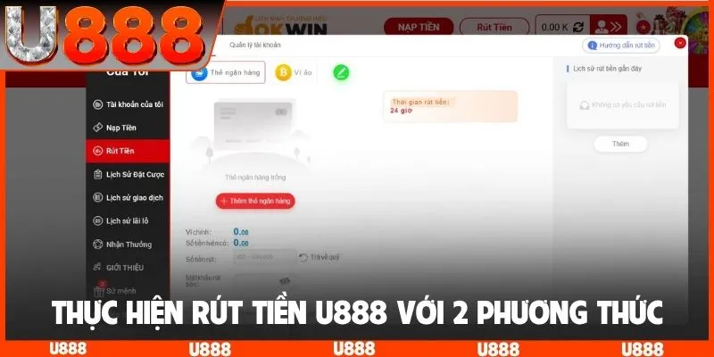 Thực hiện rút tiền U888 với 2 phương thức an toàn